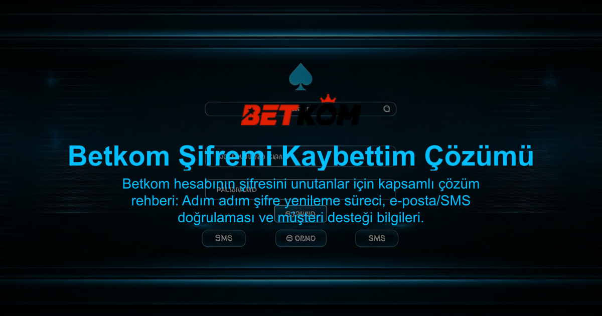 Betkom Şifremi Kaybettim Çözümü